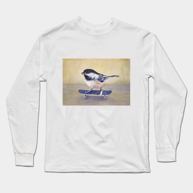 Why Fly When You Can Skate? - chickadee skateboard painting Long Sleeve T-Shirt by EmilyBickell
